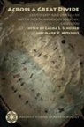 Mark D Mitchell, Mark D. Mitchell, Laura L Scheiber, Laura L. Scheiber - Across a Great Divide