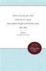 Clarence Poe, Clarence Poe - True Tales of the South At War