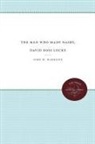 John M. Harrison - The Man Who Made Nasby, David Ross Locke