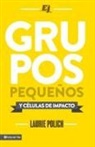 Laurie Polich - Grupos pequeños y células de impacto