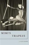 J Allyn Rosser, J. Allyn Rosser - Mimi's Trapeze