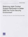 John A. Ausink, Rachel Costello, John G. Drew, Patrick Mills, Daniel M. Romano - Balancing Agile Combat Support Manpower to Better Meet the Future Security Environment