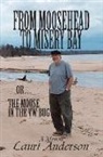 Lauri Anderson - From Moosehead to Misery Bay or . . . the Moose in the VW Bug