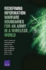 Christopher Paul, Isaac R Porche, Isaac R. Porche - Redefining Information Warfare Boundaries for an Army in a Wireless World