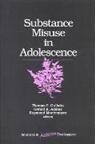 Gerald R. Adams, Thomas P. Gullotta, Raymond Montemayor, Gerald R. Adams, Thomas P. Gullotta, Raymond Montemayor... - Substance Misuse in Adolescence