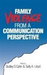 Dudley D. Cahn, Dudley Dean Cahn, Sally A. Lloyd, Dudley D. Cahn, Dudley Dean Cahn, Sally A. Lloyd - Family Violence from a Communication Perspective