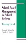 Dr. Lynn G. Beck, Lynn G. Beck, Joseph Murphy, Joseph F. Murphy - School-Based Management as School Reform