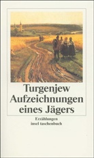 Iwan S. Turgenjew - Aufzeichnungen eines Jägers