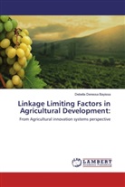 Debella Deressa Bayissa - Linkage Limiting Factors in Agricultural Development: