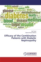 Gaurav Kumar Sharma, Atu Tiwari, Atul Tiwari - Efficacy of the Combination Patients with Diabetic Nephropathy