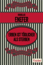 Douglas Enefer - Erben ist tödlicher als sterben