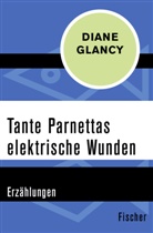 Diane Glancy - Tante Parnettas elektrische Wunden