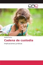 Maribel Muñoz - Cadena de custodia