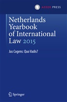 Maarte den Heijer, Maarten Den Heijer, Maarten den Heijer, van der Wilt, van der Wilt, Harmen van der Wilt... - Netherlands Yearbook of International Law 2015