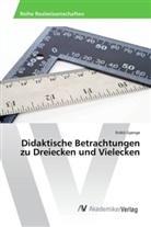 Enikö Gyenge - Didaktische Betrachtungen zu Dreiecken und Vielecken