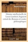 Honore de Balzac, Honoré de Balzac, Honore de Balzac, Honoré de Balzac, de Balzac-H - Histoire intellectuelle de louis