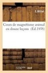 F. Millet, Millet-f - Cours de magnetisme animal en