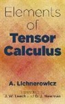A. Lichnerowicz, A./ Leech Lichnerowicz, Andrae Lichnerowicz - Elements of Tensor Calculus