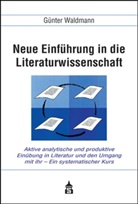 Günter Waldmann - Neue Einführung in die Literaturwissenschaft