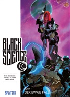 Ric Remender, Rick Remender, Matte Scalero, Matteo Scalero, Dean White - Black Science. Band 1