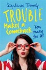 Stephanie Tromley, Stephanie Tromly, Tromly Stephanie - Trouble Makes a Comeback