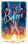 Fay Weldon, Weldon Fay - Before the War