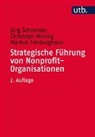 Freiburghaus, Markus Freiburghaus, Christoph Minnig, Jürg Schneider - Strategische Führung von Nonprofit-Organisationen
