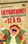 Mark Oestreicher, Zondervan Publishing - ¡Ayúdenme! Lidero adolescentes de 12 a 15