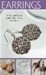 Editors of Bead&amp;Button Magazine - Project: Earrings: 44 Designs Using Beads, Wire, Chain, and More