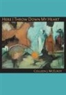 Colleen McElroy, Colleen J. Mcelroy - Here I Throw Down My Heart