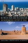 Char Miller, Daniel Orenstein, Daniel E Orenstein, Daniel E. Orenstein, Alon Tal - Between Ruin and Restoration