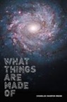 Charles Harper Webb - What Things Are Made of