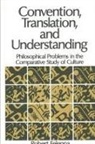 Robert Feleppa - Convention, Translation, and Understanding: Philosophical Problems in the Comparative Study of Culture