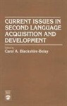 Carol A. Blackshirebelay, Carol Blackshire-Belay, Carol A Blackshire-Belay, Carol A. Blackshire-Belay - Current Issues in Second Language Acquisition and Development