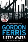 Gordon Ferris, Gordon (Author) Ferris, Ferris Gordon, Gordon Ferris - Bitter Water