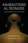 Stuart Murray - Anabautismo al Desnudo