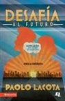 Paolo Lacota - Desafía al futuro