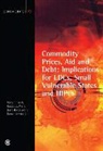 Roman Grynberg, Philip Osafo-Kwaako, Mohammad A. Razzaque - Commodity Prices, Aid and Debt: Implications for LDCs, Small Vulnerable States and HIPCs