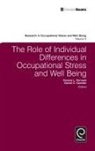 Daniel C. Ganster, Pamela L. Perrewe, Pamela L. Perrewé - The Role of Individual Differences in Occupational Stress and Well Being