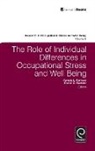 Daniel C. Ganster, Pamela L. Perrewe, Pamela L. Perrewé - The Role of Individual Differences in Occupational Stress and Well Being