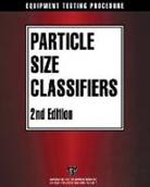 AIChE, American Institute Of Chemical Engineers, American Institute of Chemical Engineers (AIChE), Equipment Testing Procedures Committee S - AIChE Equipment Testing Procedure - Particle Size Classifiers