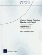 Kristin F. Lynch, William A. Williams - Combat Support Execution Planning and Control