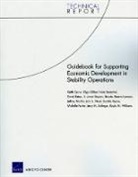 Nora Bensahel, Keith Crane, Professor Keith Crane, Derek Eaton, Jamie S Gayton, S Jamie Gayton... - Guidebook for Supporting Economic Development in Stability Operations