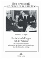 Mathieu L. L. Segers - Deutschlands Ringen mit der "Relance"