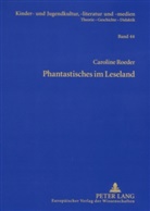 Caroline Roeder - Phantastisches im Leseland