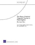 James M (Univ of Calif Berkeley) Anderson, James M (Yale University Anderson, James M. Anderson, Stephen J Carroll, Stephen J (University of Maryland University of Maryland Carroll, Stephen J. Carroll... - The Abuse of Medical Diagnostic Practices in Mass Litigation