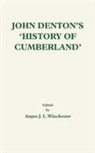 Angus J L Winchester, Angus J. Winchester, Angus J. L. Winchester - John Denton's History of Cumberland