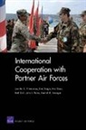 Kim Cragin, Eric Gons, Beth Grill, Jennifer D P Moroney, Jennifer D. P. Moroney, John E Peters - International Cooperation with Partner Air Forces