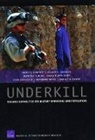 David R Frelinger, David C Gompert, David C (RAND Corporation Gompert, David C (Rand Corporation California) Gompert, David C. Gompert, John Gordon... - Underkill