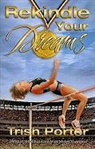 Trish Porter - Rekindle Your Dreams